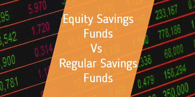 Equity  Vs Regular Savings Fund